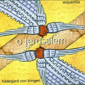 Hildegard von Bingen: O Jerusalem 1997 Sequentia CD